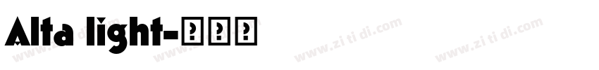 Alta light字体转换 Alta light字体转换